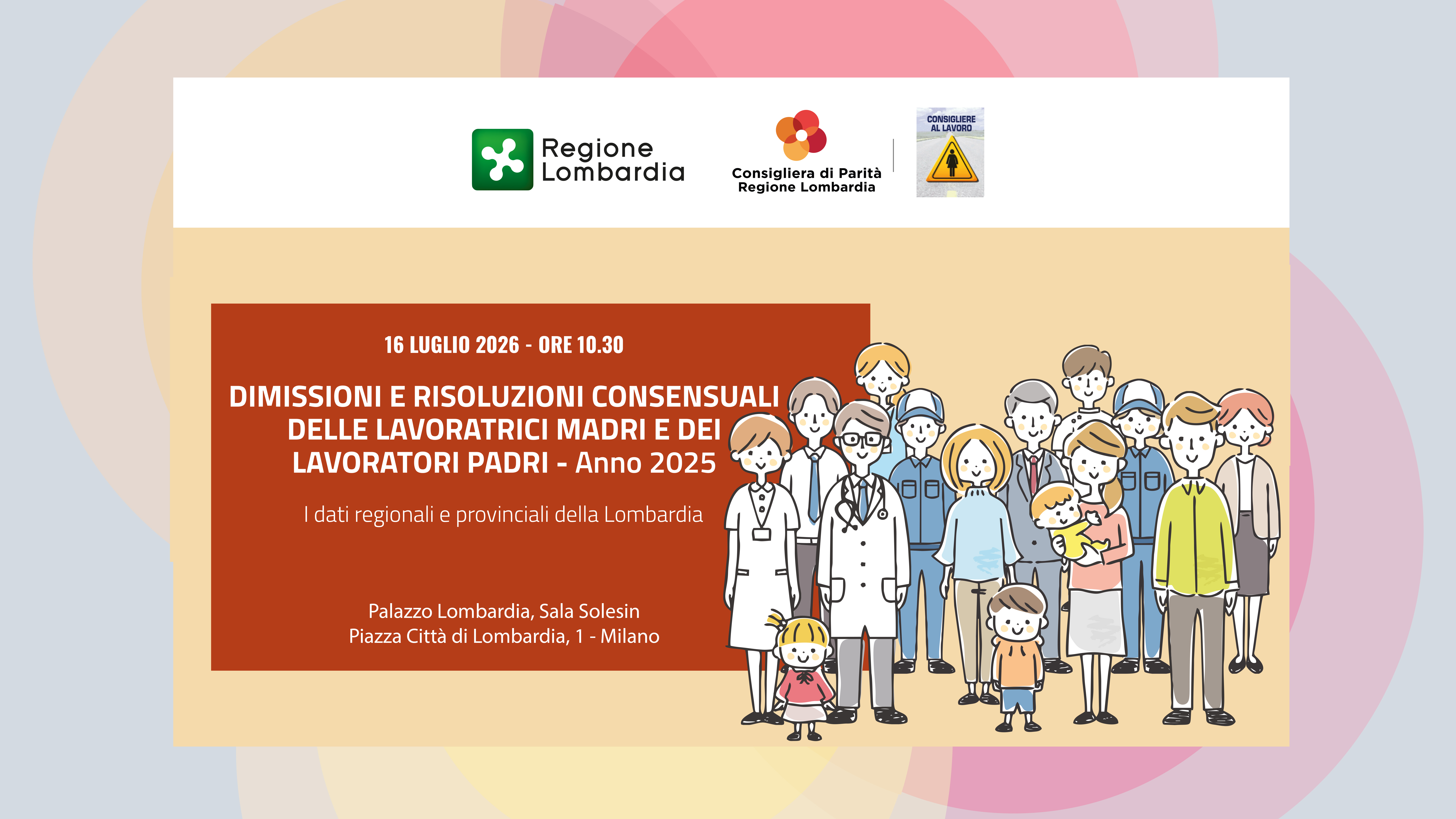 Presentazione dati della Lombardia sulle dimissioni e risoluzioni consensuali delle lavoratrici madri e dei lavoratori padri - Anno 2025